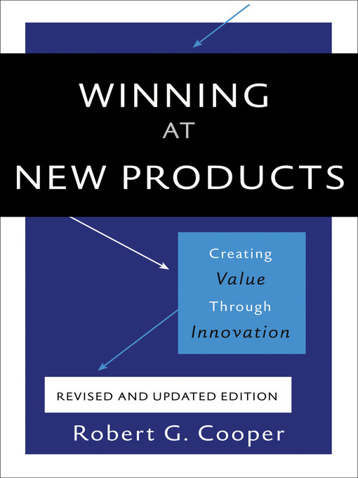 Title details for Winning At New Products by Robert G. Cooper - Wait list